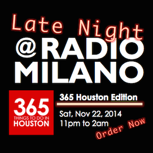 Late Night at Radio Milano 365 Houston Banner Ad 300x300