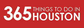 365 Things to Do in Houston