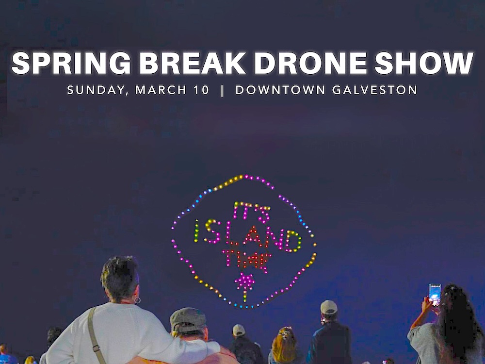 Spring Break Drone Show in Downtown Galveston 365 Things to Do in Houston